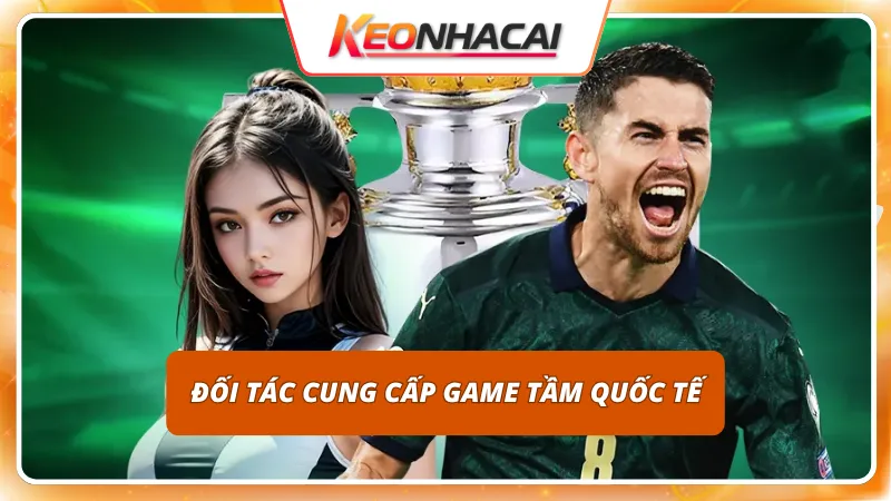 Bắt tay chiến lược cùng các thương hiệu sản xuất game có tiếng