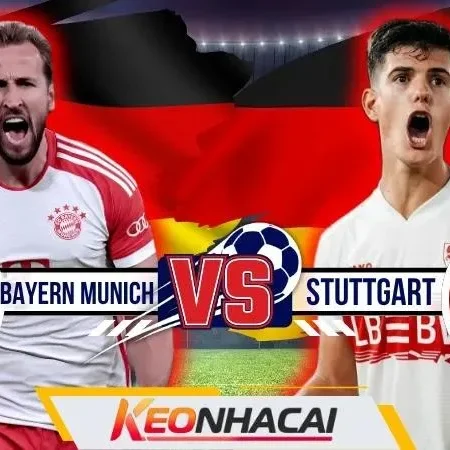 Nhận Định Bayern Munich Vs Stuttgart | Hùm Xám Đại Chiến Thiên Nga Trắng