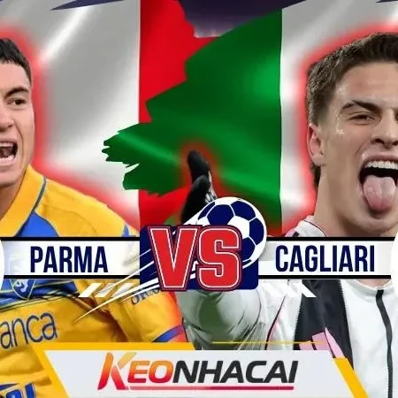 Nhận Định Parma Vs Cagliari: Cuộc Đối Đầu Ngày Ra Quân