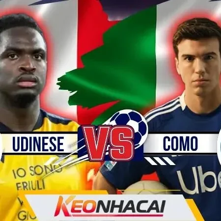Nhận Định Udinese Vs Como: Vòng Mở Màn Nảy Lửa Của Serie A
